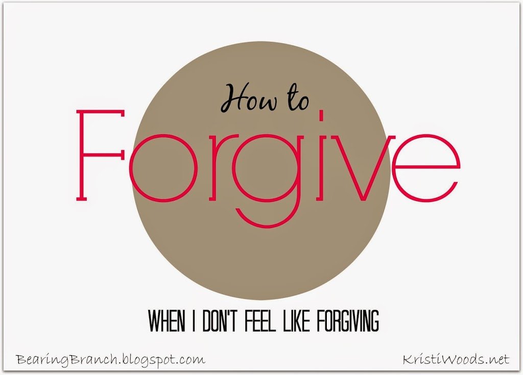 Christian blog post title: How to Forgive When I Don't Feel Like Forgiving