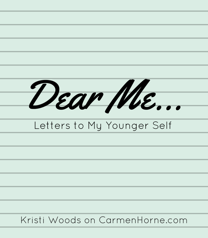 Dear Me…Letters To My Younger Self: A Guest Post at CarmenHorne.com