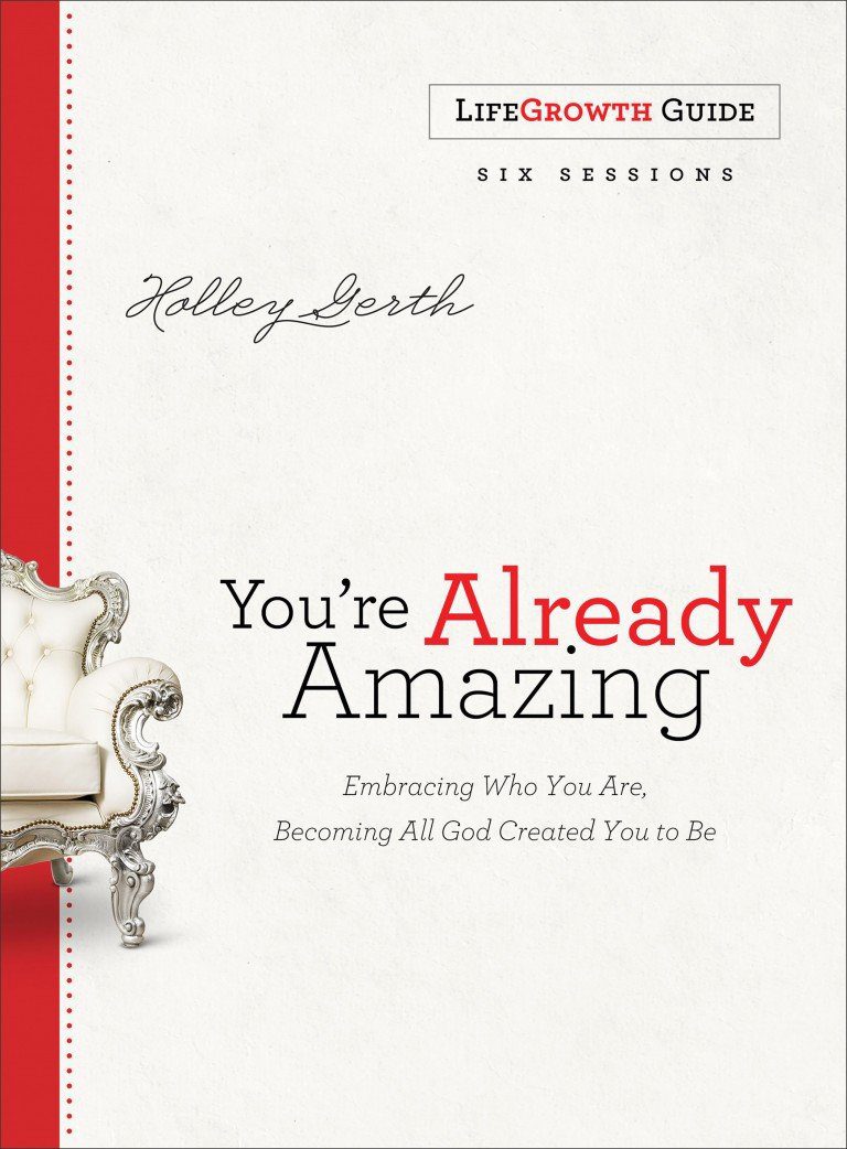 You’re Already Amazing LifeGrowth Guide by Holley Gerth {Book Review}