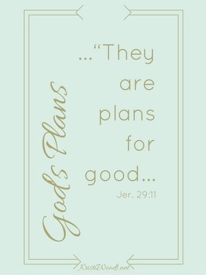 For I know the plans I have for you,” says the Lord. “They are plans for good and not for disaster, to give you a future and a hope.