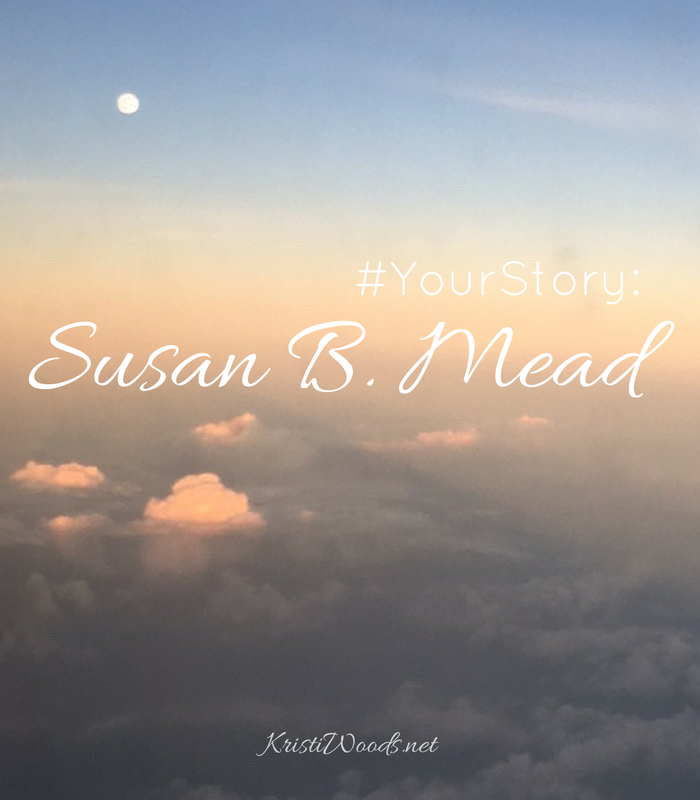 #YourStory: Susan B. Mead