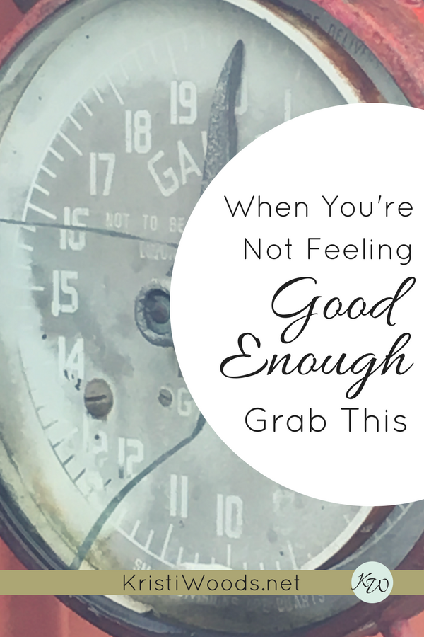 Tired of Not Feeling Good Enough? Grab this.
