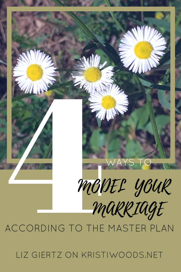 4 Ways to Model Your Marriage According to the Master Plan