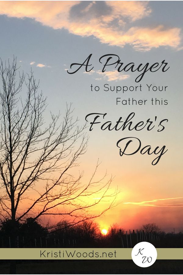 A Prayer to Support Your Father this Father’s Day