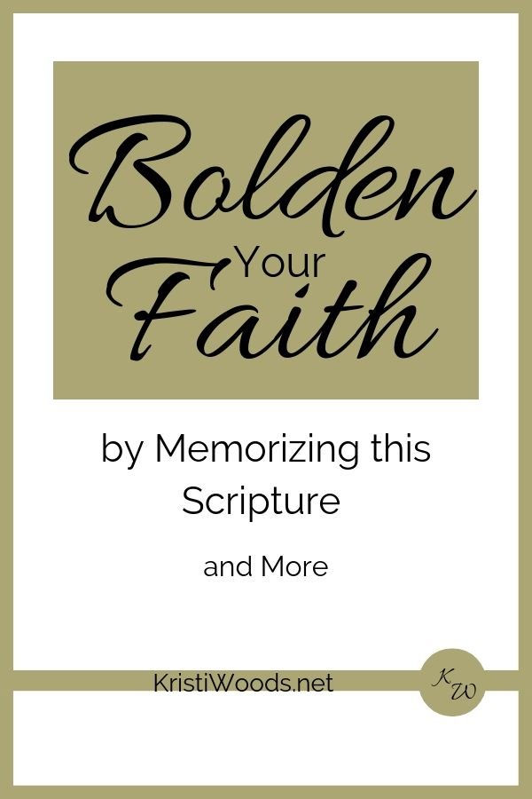 Bolden Your Faith by Memorizing This Scripture and More