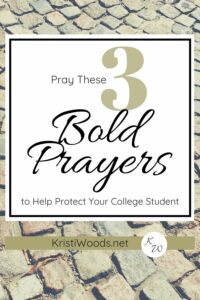 Pavers making a sidewalk with Christian blog post overlay that says Pray These 3 Bold Prayers to Help Protect Your College Student