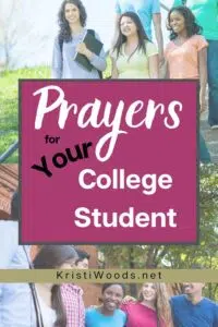 College students with Christian blog post title overlayed: Prayers for Your College Student