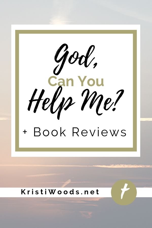 God, Can You Help Me? + Book Reviews & a Giveaway