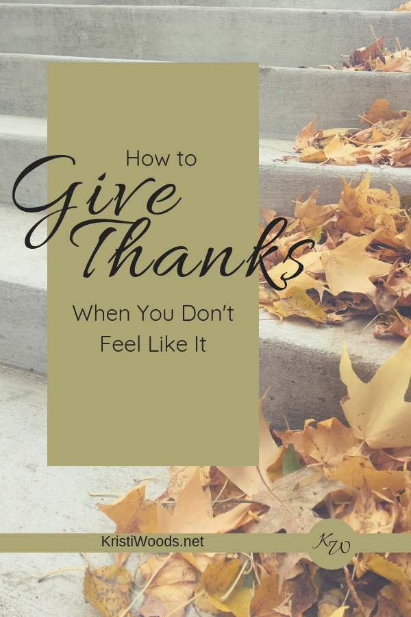 How to Give Thanks When You Don’t Feel Like It + FREE Summit Today
