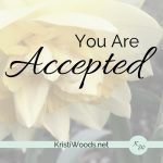 You Are Accepted in Black with yellow daffodil behind