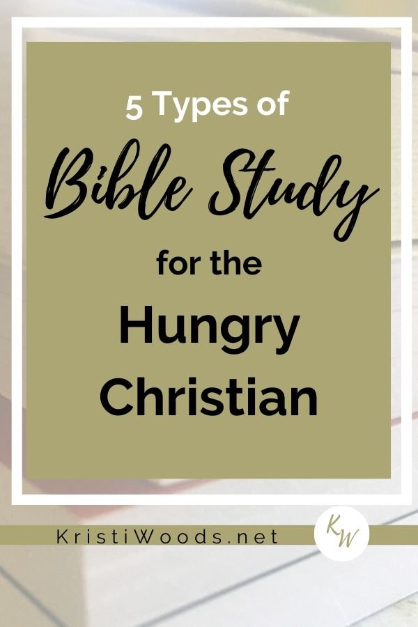 5 Types of Bible Study for the Hungry Christian