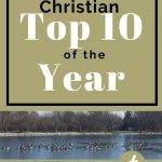 Picture of a young woman at a lake with ducks swimming in winter at the bottom, blog title A Christian Top 10 of the Year at the top