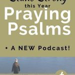A woman by the water with the title of Stand Strong this Year Praying Psalms + a New Podcast