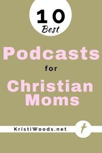 Blog Title on gold background - 10 Best Podcasts for Christian Moms