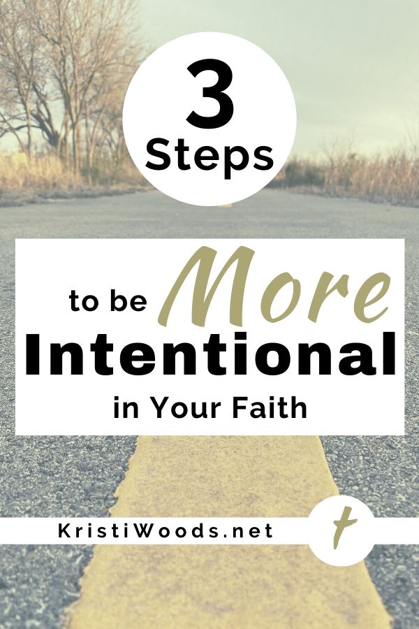 Picture of a path with blog title in an overlay - 3 Steps to Be More Intentional