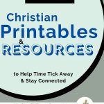 Now is the Time to Grab These Free Christian Printables and Resources ...