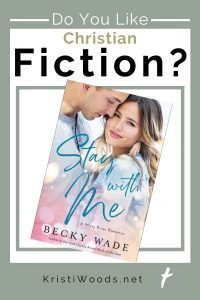 Book cover with man and woman of Stay with Me, a Christian Fiction book by Becky Wade