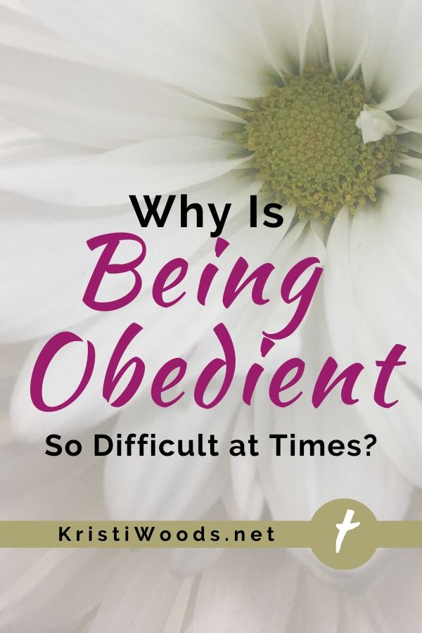 Why Is Being Obedient So Difficult at Times?