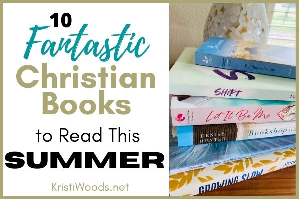 10 Fantastic Christian Books to Read this Summer