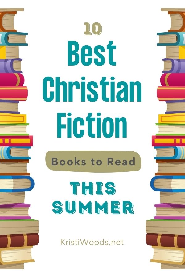 stack of books flanking blog post title: Best Christian Fiction Books to Read This Summer