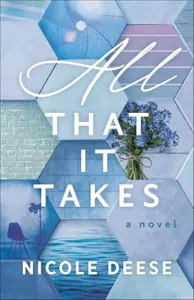 All that it takes book cover - by author Nicole Deese