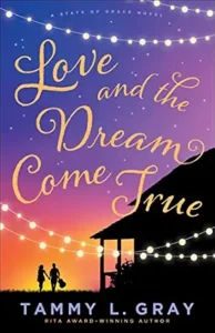 Love and the Dream Come True book cover - by author Tammy L Gray