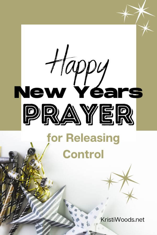 Happy New Years Prayer for Releasing Control {+ Free Prayer Printable}