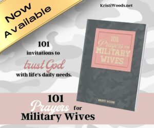 Now available graphic for 101 Prayers for Military Wives Gift Book by Kristi Woods. Shows book cover as well.