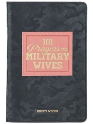 101 Prayers for Military Wives Gift Book cover
By Kristi Woods