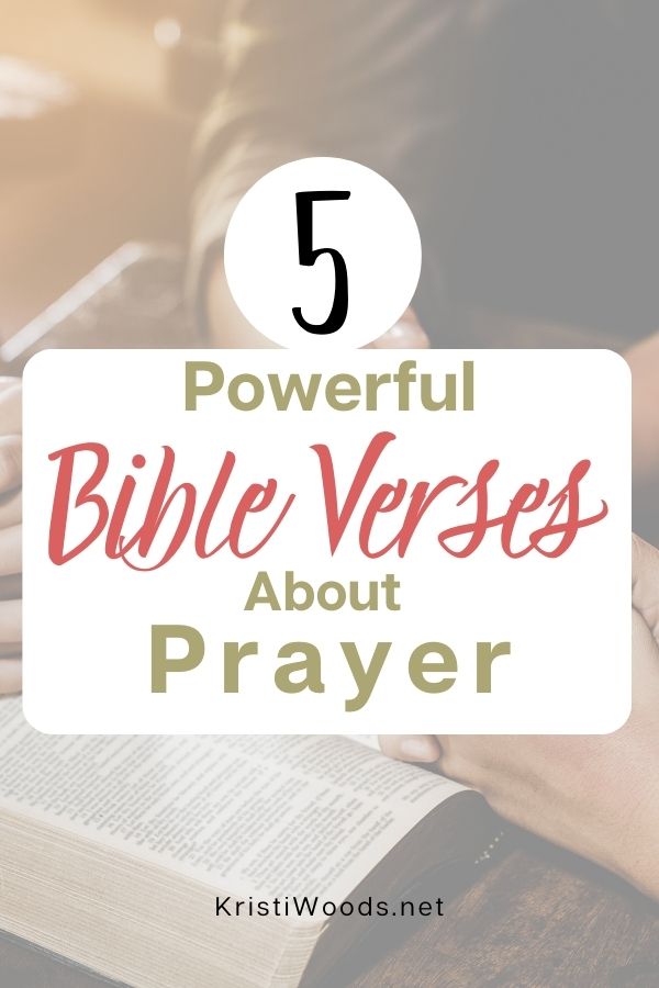 Bible and praying hands with overlay of Christian blog post title: 5 Powerful Bible Verses about Prayer