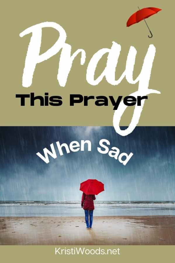Pray this Prayer When Sad
