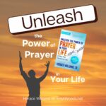 Person with hands up in the air at sunset, Unleash the Power of Prayer book cover