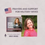 Headshots of Kim Stewart and Kristi Woods on Christian podcast Book Marketing Mania to discuss 101 Prayers for Military Wives