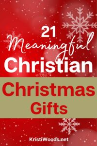 Snowflakes and Christian blog post title: 21 Meaningful Christian Christmas Gifts