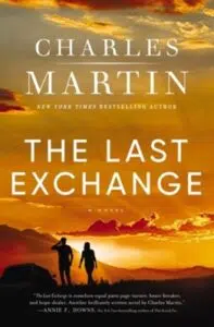 The Last Exchange by Charles Martin book cover