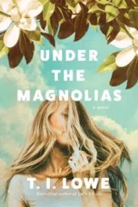 Under the Magnolias cover (book by TI Lowe)