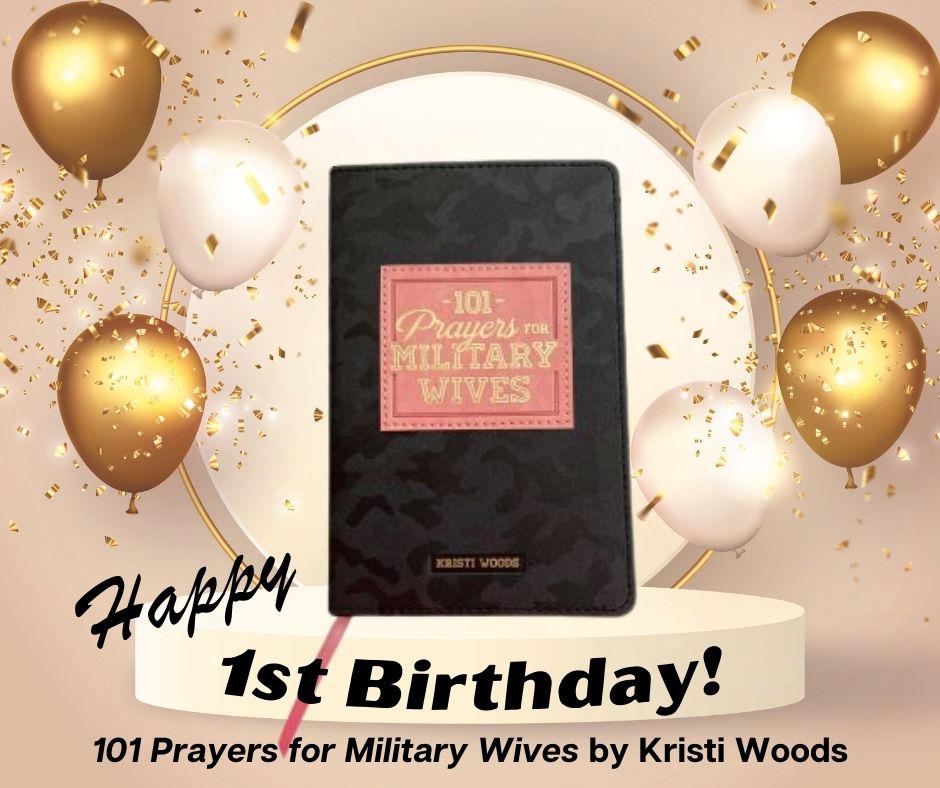 Balloons and Happy 1st birthday with 101 Prayers for Military Wives by Kristi Woods (a gift book) in center