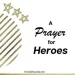 Stars and stripes with Christian blog post title: A Prayer for Heroes
