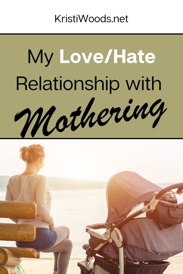 Reprinted: My Love/Hate Relationship with Mothering