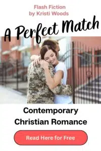 Soldier and woman hugging with Christian flash fiction title, A Perfect Match by Kristi Woods overlayed.