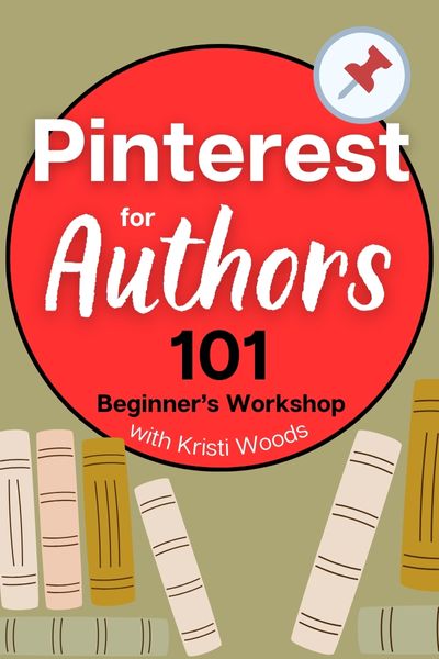 Workshop announcement. Red circle with a tack pin. Pinterest for Authors 101: Beginner's Workshop by Kristi Woods