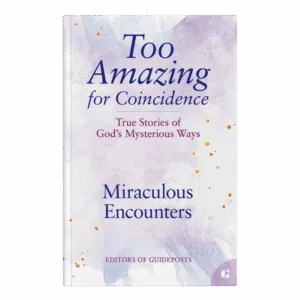 Book cover for Too Amazing for Coincidence: Miraculous Encounters by Guideposts
