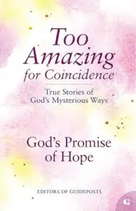 Book cover for Too Amazing for Coincidence, God's Promise of Hope by Guideposts