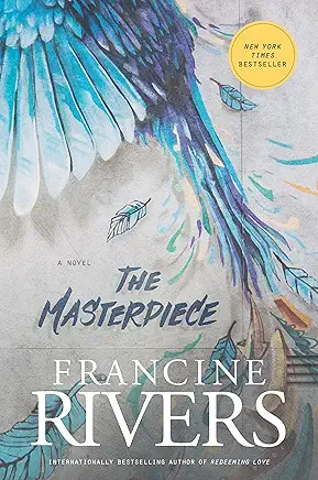 Christian book cover of The Masterpiece by Francine Rivers