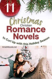 Woman reading a book with Christian blog post title overhead: 11 Christmas Romance Novels to Curl Up with this Holiday Season